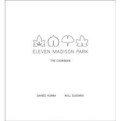 Eleven Madison Park: The Cookbook