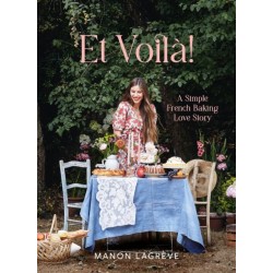 Et Voila!: A Simple French Baking Love Story