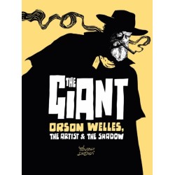 The Giant: Orson Welles, the Artist and the Shadow