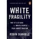White Fragility: Why It's So Hard for White People to Talk About Racism