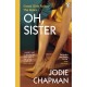 Oh, Sister: The powerful new novel from the author of Another Life