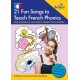 21 Fun Songs toTeach French Phonics: Sing and Dance your Way to Perfect Pronunciation