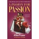 A Passion for Passion: A Delirious Love Letter to Romance