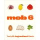 Mob 6: Tasty 6-Ingredient Meals: Tasty 6-Ingredient Meals