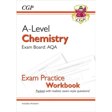 A-Level Chemistry: AQA Year 1 & 2 Exam Practice Workbook - includes Answers