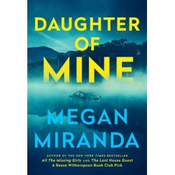 Daughter of Mine: the spine-tingling small town psychological thriller, from the author of THE LAST HOUSE GUEST