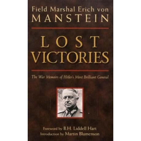 Lost Victories: The War Memoirs of Hilter's Most Brilliant General