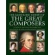 Great Composers, The Illustrated History of: A guide to the lives, key works and influences of over 100 renowned composers