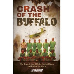 Crash of the Buffalo: The Tragedy that Killed a Football Team and Rocked the World