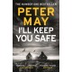 I'll Keep You Safe: A stunning standalone crime thriller from the incredible mind behind The Lewis Trilogy