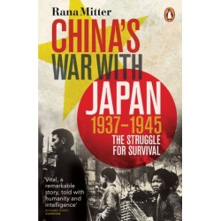 China's War with Japan, 1937-1945: The Struggle for Survival