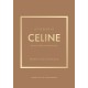 Little Book of Celine: The story of the iconic fashion house