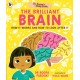 Dr Roopa's Body Books: The Brilliant Brain: Learn all about how to look after your brain in this fun and fact-packed introduction to anatomy series for readers age 5, 6, 7, 8
