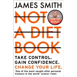 Not a Diet Book: Take Control. Gain Confidence. Change Your Life.