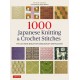 1000 Japanese Knitting & Crochet Stitches: The Ultimate Bible for Needlecraft Enthusiasts