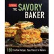 The Savory Baker: 150 Creative Recipes, from Classic to Modern