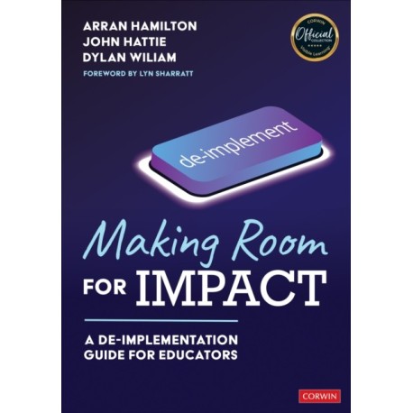 Making Room for Impact: A De-implementation Guide for Educators
