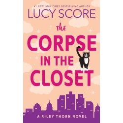 The Corpse in the Closet: A Paranormal Murder Mystery & Contemporary Romance (Riley Thorn Book 2)