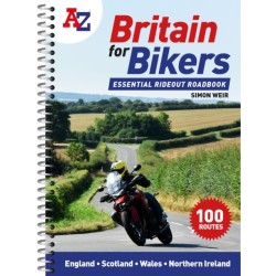 A -Z Britain for Bikers: 100 Scenic Routes Around the Uk