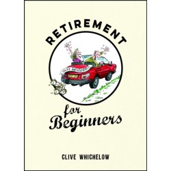 Retirement for Beginners: Cartoons, Funny Jokes, and Humorous Observations for the Retired