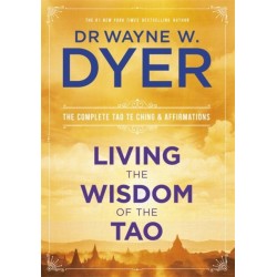 Living the Wisdom of the Tao: The Complete Tao Te Ching and Affirmations
