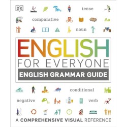 English for Everyone English Grammar Guide: A comprehensive visual reference
