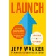 Launch (Updated & Expanded Edition): How to Sell Almost Anything Online, Build a Business You Love and Live the Life of Your Dreams