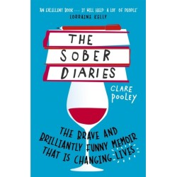 The Sober Diaries: The brave and brilliantly funny memoir that is changing lives