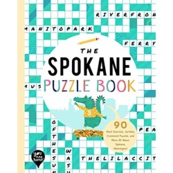 The Spokane Puzzle Book: 90 Word Searches, Jumbles, Crossword Puzzles, and More All About Spokane, Washington