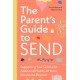 The Parent’s Guide to SEND: Supporting Your Child with Additional Needs at Home, School and Beyond