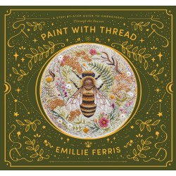 Paint with Thread: Through the Seasons: A Step-by-Step Guide to Embroidery