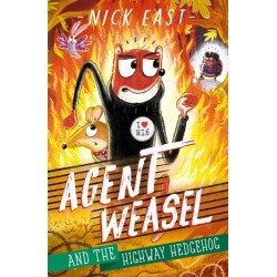 Agent Weasel and the Highway Hedgehog: Book 4