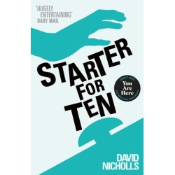 Starter For Ten: The debut novel by the author of ONE DAY and YOU ARE HERE