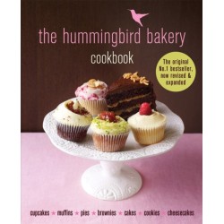 The Hummingbird Bakery Cookbook: Now revised and expanded with new recipes
