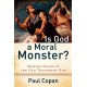 Is God a Moral Monster? – Making Sense of the Old Testament God: Making Sense of the Old Testament God
