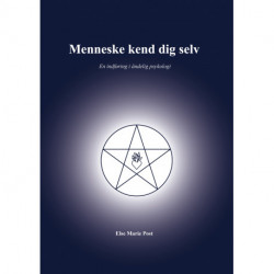 Menneske kend dig selv: En indføring i åndelig psykologi