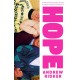 Hope: 'Tragicomic, piercingly satirical and perceptive about the American dream' Observer