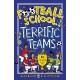 Football School Terrific Teams: 50 True Stories of Football's Greatest Sides