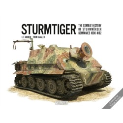 Sturmtiger: The Combat History of Sturmmoerser Kompanies 1000-1002