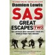 SAS Great Escapes Two: Six Untold Epic Escapes Made by World War Two Heroes