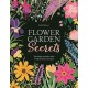 Flower Garden Secrets: The Hidden Wonders of the World of Flowers Revealed