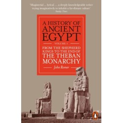 A History of Ancient Egypt, Volume 3: From the Shepherd Kings to the End of the Theban Monarchy