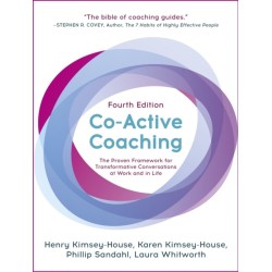 Co-Active Coaching: The proven framework for transformative conversations at work and in life - 4th edition
