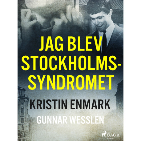 Jag blev Stockholmssyndromet