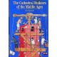 The Cathedral Builders of the Middle Ages