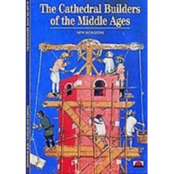 The Cathedral Builders of the Middle Ages