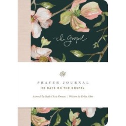 ESV Prayer Journal: 30 Days on the Gospel (Paperback)