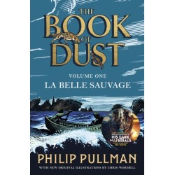 La Belle Sauvage: The Book of Dust Volume One: From the world of Philip Pullman's His Dark Materials - now a major BBC series