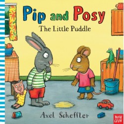 Pip and Posy: The Little Puddle