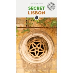 Secret Lisbon Guide: A guide to the unusual and unfamiliar